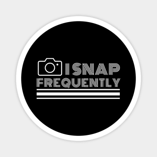 I snap frequently white design for photographers and camera enthusiasts Magnet